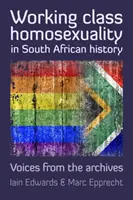 La homosexualidad de la clase obrera en la historia de Sudáfrica - Angel y los Ingqingili - Working Class Homosexuality in South African History - Angel and the Ingqingili