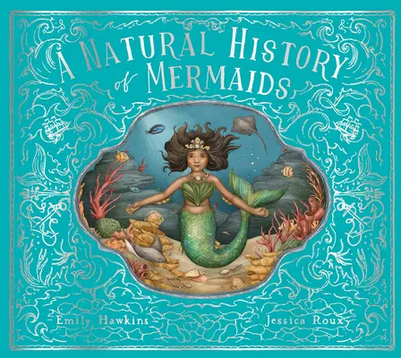 Historia natural de las sirenas - A Natural History of Mermaids