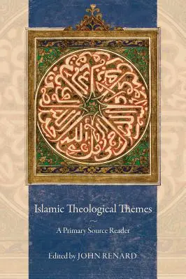 Temas teológicos islámicos: A Primary Source Reader - Islamic Theological Themes: A Primary Source Reader