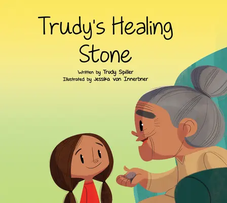 La piedra curativa de Trudy - Trudy's Healing Stone