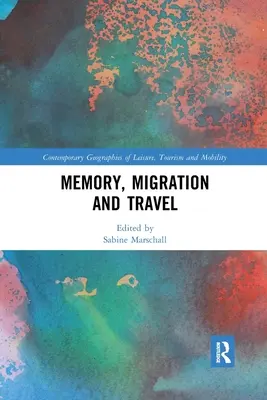 Memoria, migración y viajes - Memory, Migration and Travel