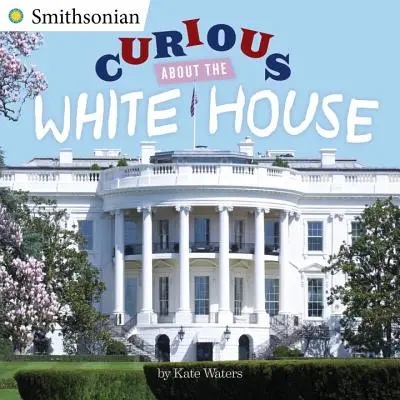 Curiosidad por la Casa Blanca - Curious about the White House