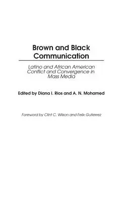 Comunicación Marrón y Negra: Conflicto y convergencia entre latinos y afroamericanos en los medios de comunicación de masas - Brown and Black Communication: Latino and African American Conflict and Convergence in Mass Media