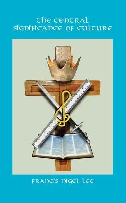El significado central de la cultura - The Central Significance of Culture