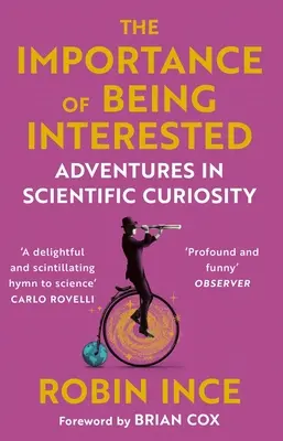 La importancia de interesarse - Aventuras en la curiosidad científica - Importance of Being Interested - Adventures in Scientific Curiosity