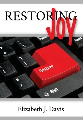 Recuperar la alegría - Restoring Joy