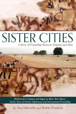 Ciudades hermanas: Una historia de amistad entre Virginia y Mali - Sister Cities: A Story of Friendship Between Virginia and Mali