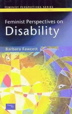 Perspectivas feministas sobre la discapacidad - Feminist Perspectives on Disability
