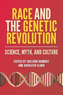 Raza y revolución genética: Ciencia, mito y cultura - Race and the Genetic Revolution: Science, Myth, and Culture