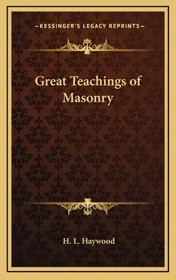 Grandes Enseñanzas de la Masonería - Great Teachings of Masonry