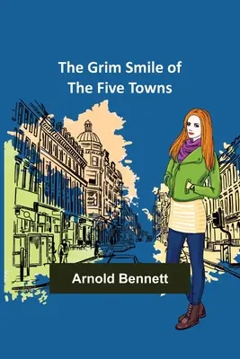 La sombría sonrisa de las cinco ciudades - The Grim Smile of the Five Towns