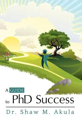 Guía para el éxito en el doctorado - A Guide to PhD Success