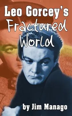 El mundo fracturado de Leo Gorcey (tapa dura) - Leo Gorcey's Fractured World (hardback)