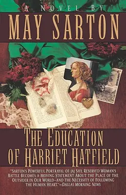 La educación de Harriet Hatfield / Una novela de May Sarton - The Education of Harriet Hatfield / A Novel by May Sarton
