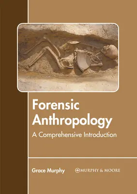 Antropología forense: Una introducción exhaustiva - Forensic Anthropology: A Comprehensive Introduction