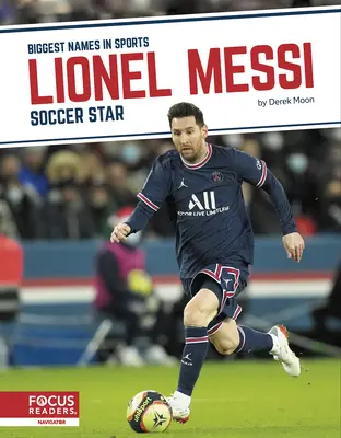 Lionel Messi: estrella del fútbol - Lionel Messi: Soccer Star