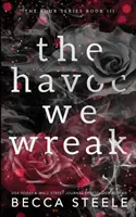 Los estragos que causamos - Edición aniversario - The Havoc We Wreak - Anniversary Edition