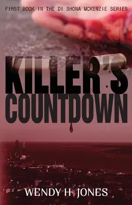 La cuenta atrás del asesino (Un misterio de la inspectora Shona McKenzie) - Killer's Countdown (A DI Shona McKenzie Mystery)