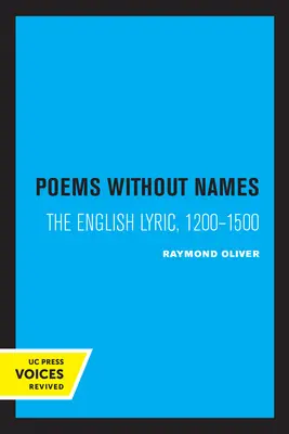 Poemas sin nombre: La lírica inglesa, 1200-1500 - Poems Without Names: The English Lyric, 1200-1500