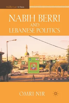 Nabih Berri y la política libanesa - Nabih Berri and Lebanese Politics