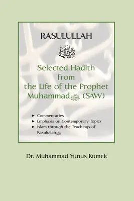 Rasulullah: Hadices seleccionados de la vida del Profeta Muhammad (SAW) - Rasulullah: Selected Hadith from the Life of the Prophet Muhammad (SAW)