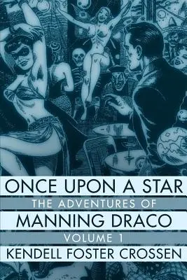 Érase una vez una estrella: Las aventuras de Manning Draco, volumen 1 - Once Upon a Star: The Adventures of Manning Draco, Volume 1