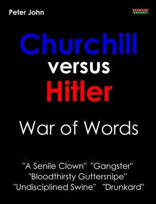 Churchill contra Hitler: La guerra de las palabras - Churchill Versus Hitler: War of Words