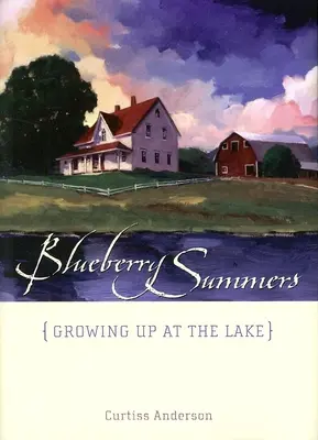 Blueberry Summers: Crecer en el lago - Blueberry Summers: Growing Up at the Lake