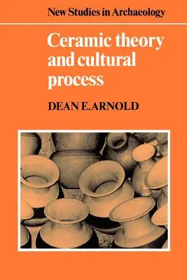 Teoría de la cerámica y proceso cultural - Ceramic Theory and Cultural Process