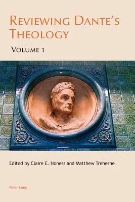 Revisando la Teología de Dante: Volumen 1 - Reviewing Dante's Theology: Volume 1