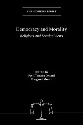 Democracia y moral: Puntos de vista religiosos y laicos - Democracy and Morality: Religious and Secular Views