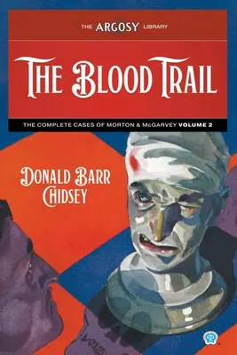 El rastro de sangre: Los casos completos de Morton y McGarvey, volumen 2 - The Blood Trail: The Complete Cases of Morton & McGarvey, Volume 2