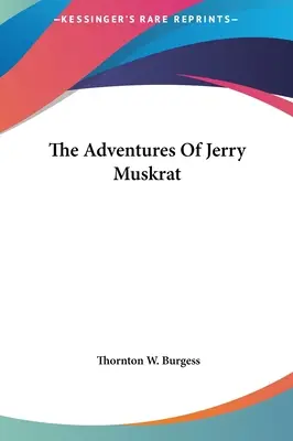 Las aventuras de Jerry Muskrat - The Adventures Of Jerry Muskrat