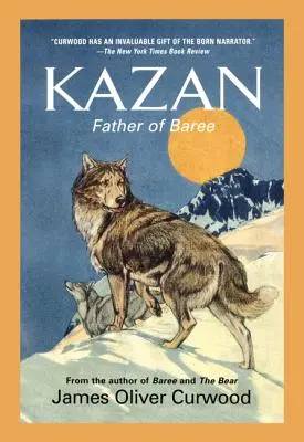 Kazan: El padre de Baree - Kazan: Father of Baree