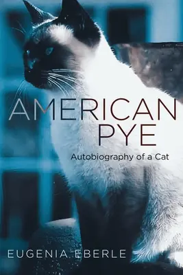 American Pye: Autobiografía de un gato - American Pye: Autobiography of a Cat