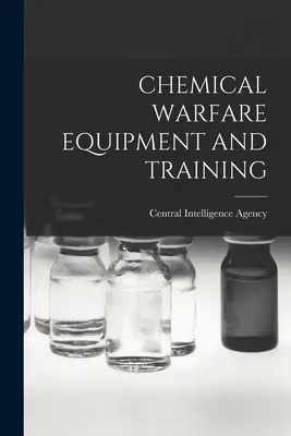 Equipamiento y entrenamiento para la guerra química - Chemical Warfare Equipment and Training