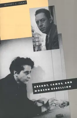 Arendt, Camus y la rebelión moderna - Arendt, Camus, and Modern Rebellion