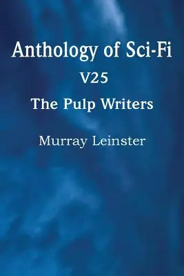 Antología de ciencia ficción V25, los escritores pulp - Murray Leinster - Anthology of Sci-Fi V25, the Pulp Writers - Murray Leinster