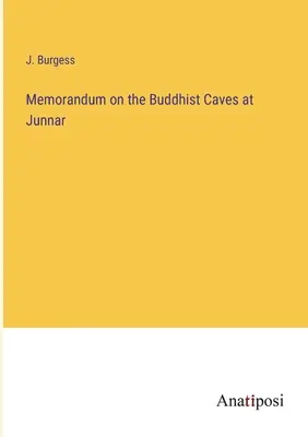 Memorándum sobre las cuevas budistas de Junnar - Memorandum on the Buddhist Caves at Junnar