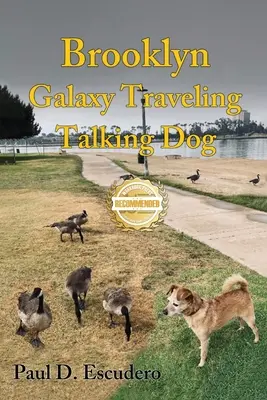 Brooklyn, perro parlante que viaja por la galaxia - Brooklyn, Galaxy Traveling Talking Dog