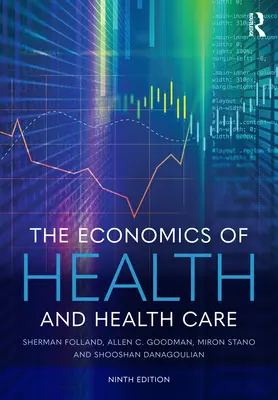 La economía de la salud y la asistencia sanitaria - The Economics of Health and Health Care