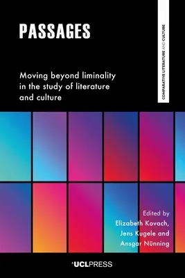 Pasajes: Más allá de los límites en el estudio de la literatura y la cultura - Passages: Moving Beyond Liminality in the Study of Literature and Culture