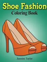 Libro para colorear de zapatos de moda - Shoe Fashion Coloring Book