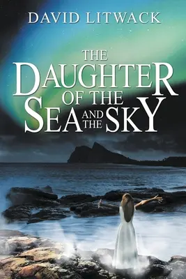 La hija del mar y del cielo - The Daughter of the Sea and the Sky