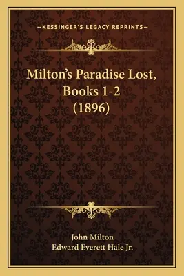 El Paraíso Perdido de Milton, Libros 1-2 (1896) - Milton's Paradise Lost, Books 1-2 (1896)