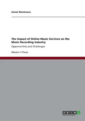 El impacto de los servicios de música en línea en la industria discográfica: Oportunidades y retos - The Impact of Online Music Services on the Music Recording Industry: Opportunities and Challenges