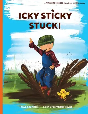 Icky Sticky Stuck!: únete a la diversión y los juegos en la granja mientras practicas «aprender a escuchar» los sonidos - Icky Sticky Stuck!: come join the fun and games on the farm while practicing 'learning to listen' sounds