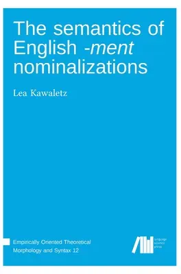 La semántica de las nominalizaciones -ment en inglés - The semantics of English -ment nominalizations