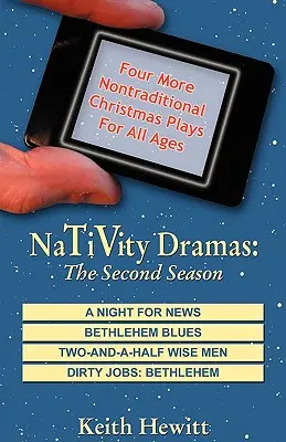 Dramas de la Natividad: La segunda temporada - Nativity Dramas: The Second Season