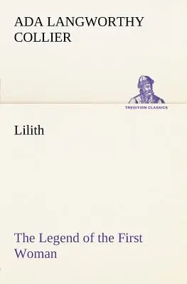 Lilith La leyenda de la primera mujer - Lilith The Legend of the First Woman